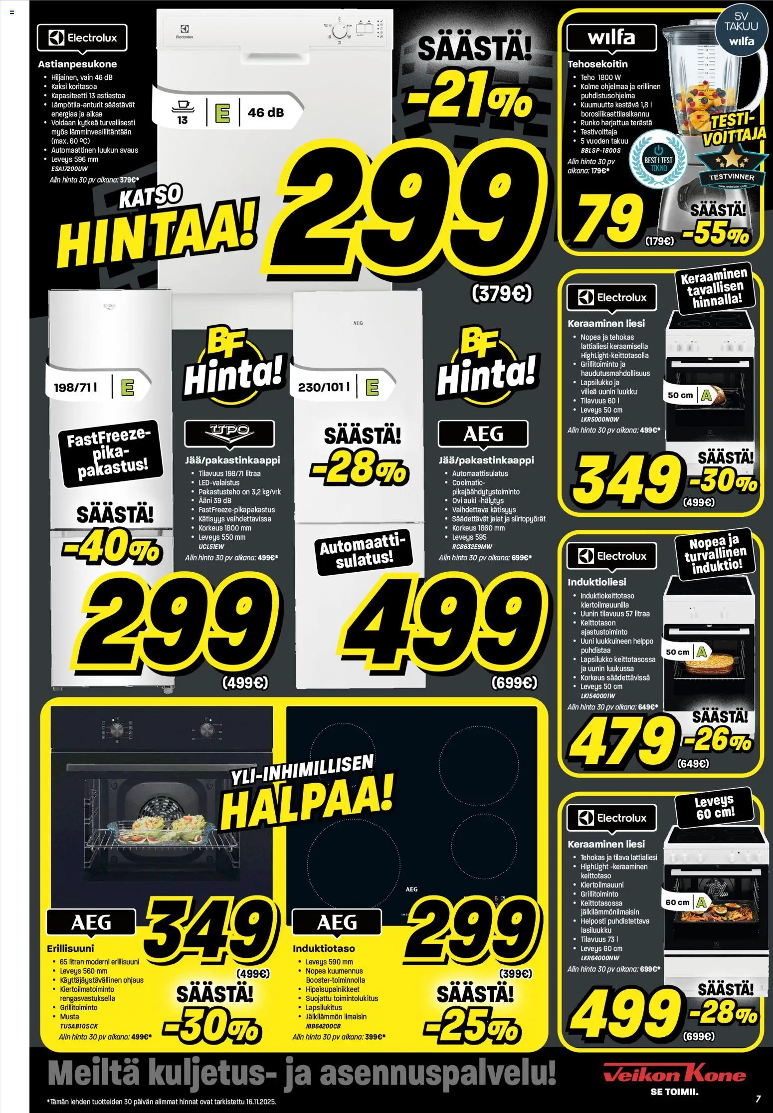 Veikon Kone - Black Friday – voimassa 17.11.2025 alkaen | Sivu: 7 | Tuotteet: Liesi, Astianpesukone, Tehosekoitin, Lattialiesi