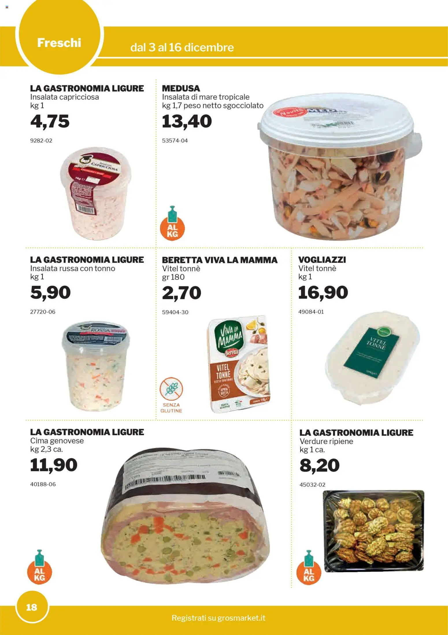 Volantino Sogegross del 03.12.2025 | Pagina: 18 | Prodotti: Insalata, Verdure, Tonno, Insalata russa