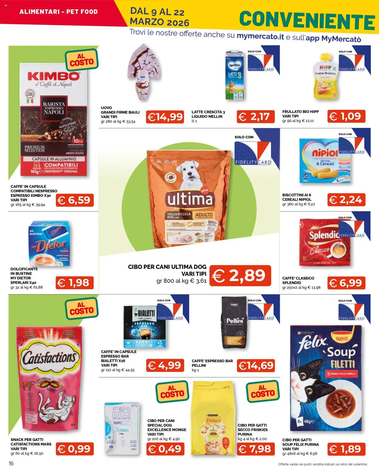 Volantino Mercatò del 09.03.2026 | Pagina: 16 | Prodotti: Dolcificante, Caffè, Cereali, Frutta