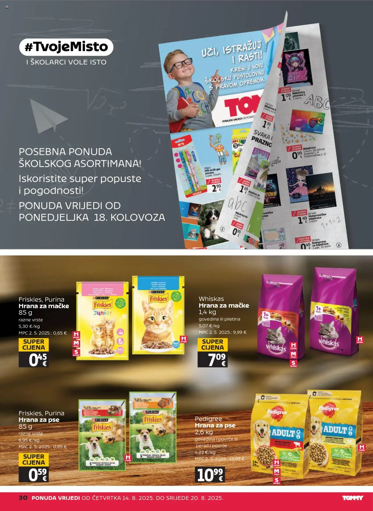 Tommy katalog | vrijedi od 14.08.2025 | Stranica: 30 | Proizvodi: Whiskas, Povrće, Bilježnica, Pisanka