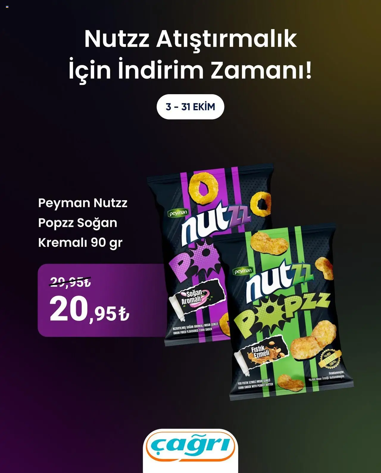 Çağrı Market İndirim Nutzz - 03.10.2025 tarihinden itibaren geçerlidir | Sayfa: 2 | Ürünler: Atıştırmalık, Fıstık, Soğan, Mısır