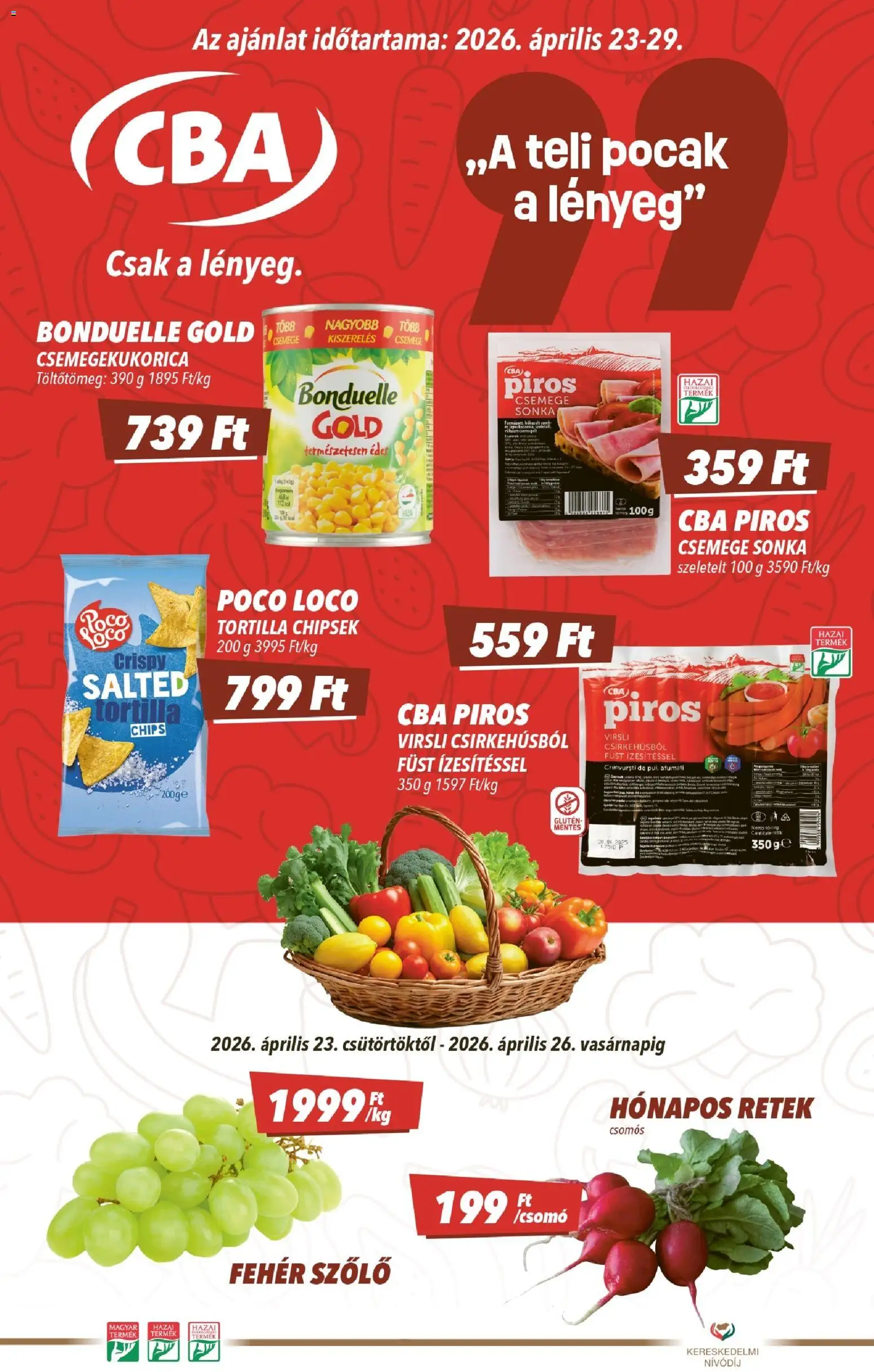 CBA akciós ujság - amely érvényes a következő dátumtól: 23.04.2026 | Oldal: 1 | Termékek: Szőlő, Chips, Csemegekukorica, Tortilla