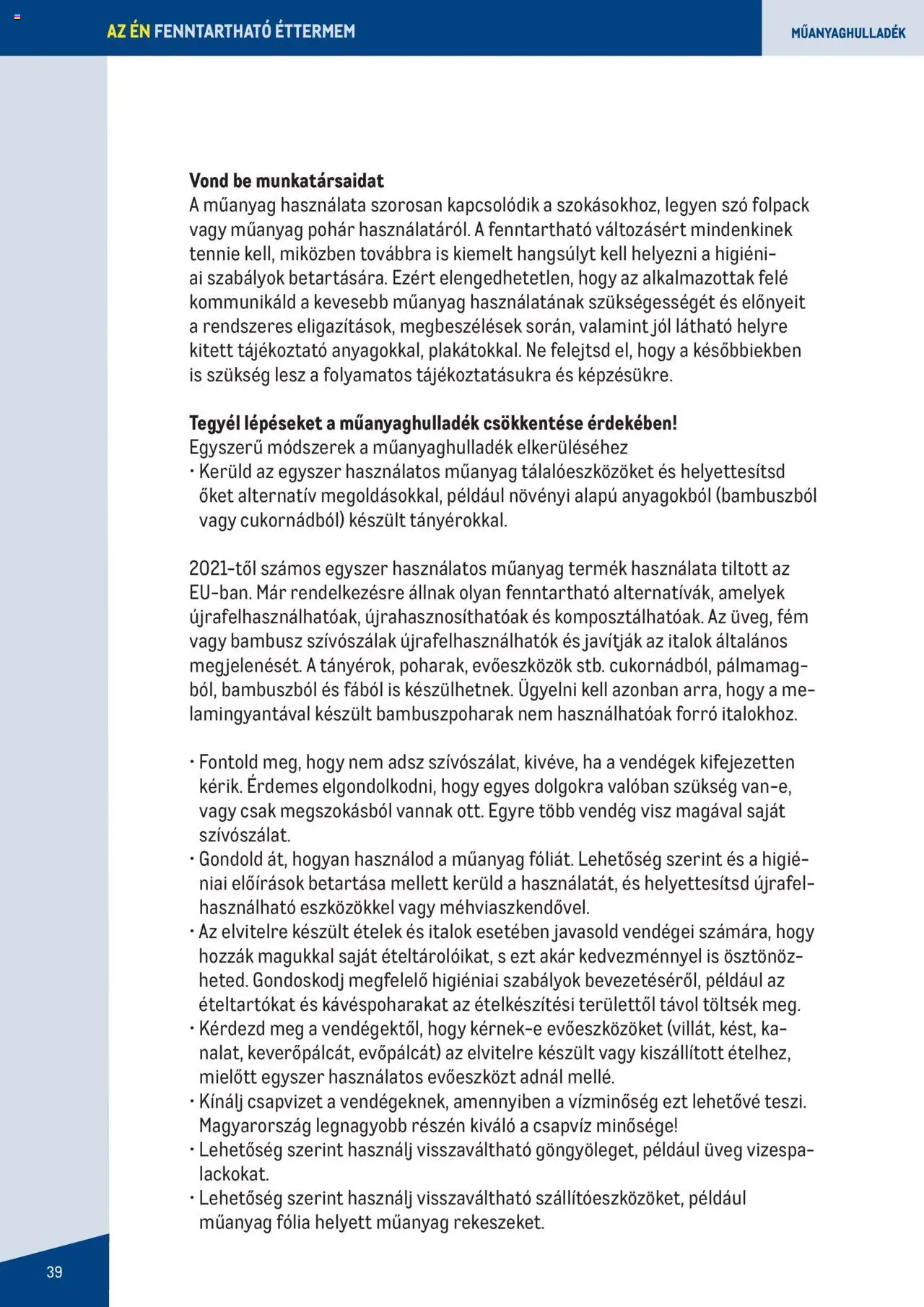 Metro akciós ujság - amely érvényes a következő dátumtól: 07.06.2023 | Oldal: 39