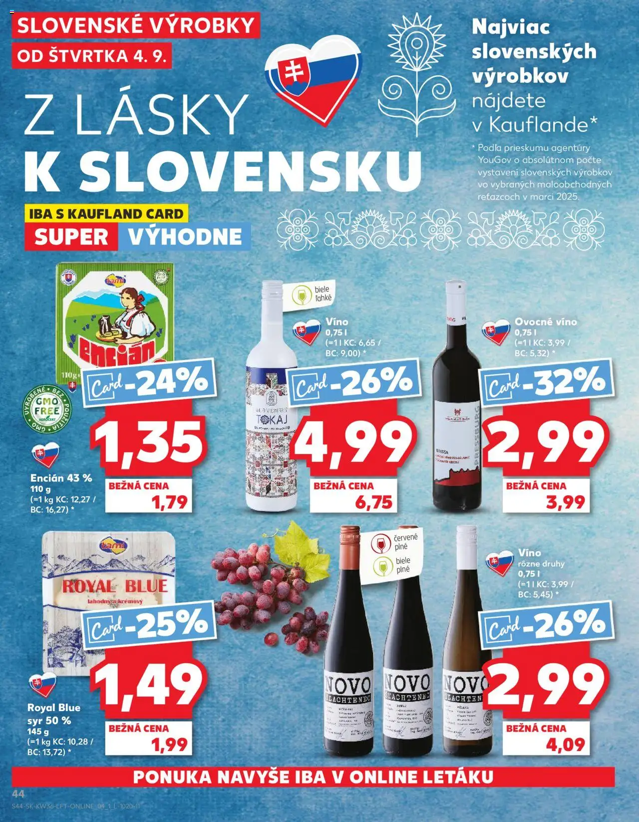 Nové Kaufland akcie – leták je platný od 04.09.2025 | Strana: 44 | Produkty: Syr, Biele víno, Víno, Encián