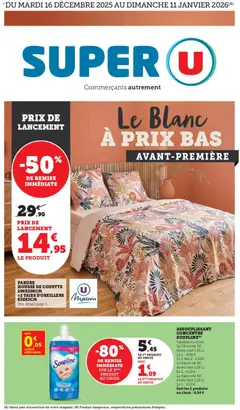 Super U - Prévisualisation de Super U Le blanc à prix bas avant-première valide à partir de 16.12.2025 | Page: 1 | Produits: Soupline, Housse de couette, Couette