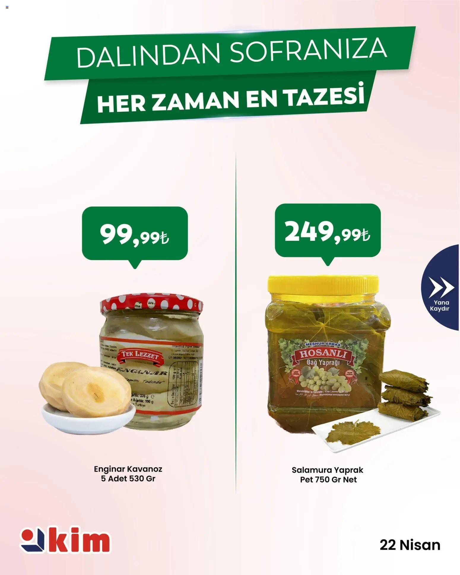 Kim Market - Sebze ve meyve - 22.04.2026 tarihinden itibaren geçerlidir | Sayfa: 6 | Ürünler: Enginar, Ağırlık