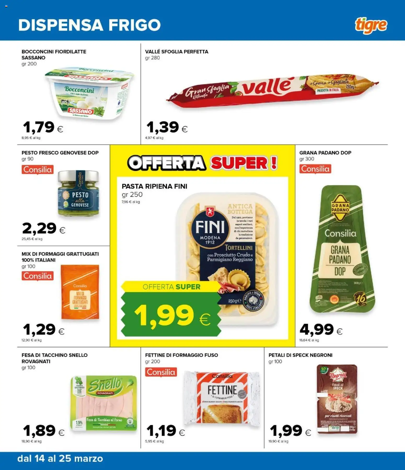 Volantino Tigre del 14.03.2026 | Pagina: 9 | Prodotti: Speck, Prosciutto, Pasta, Parmigiano