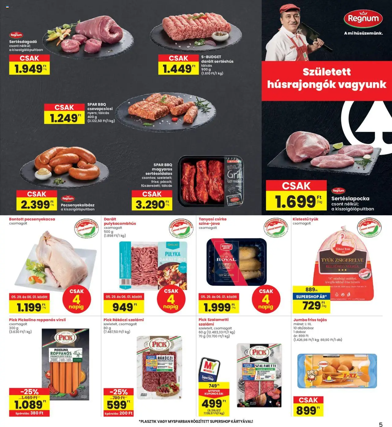 Interspar akciós ujság - amely érvényes a következő dátumtól: 29.05.2025 | Oldal: 5 | Termékek: Virsli, Sertéslapocka, Doboz, Tanyasi csirke