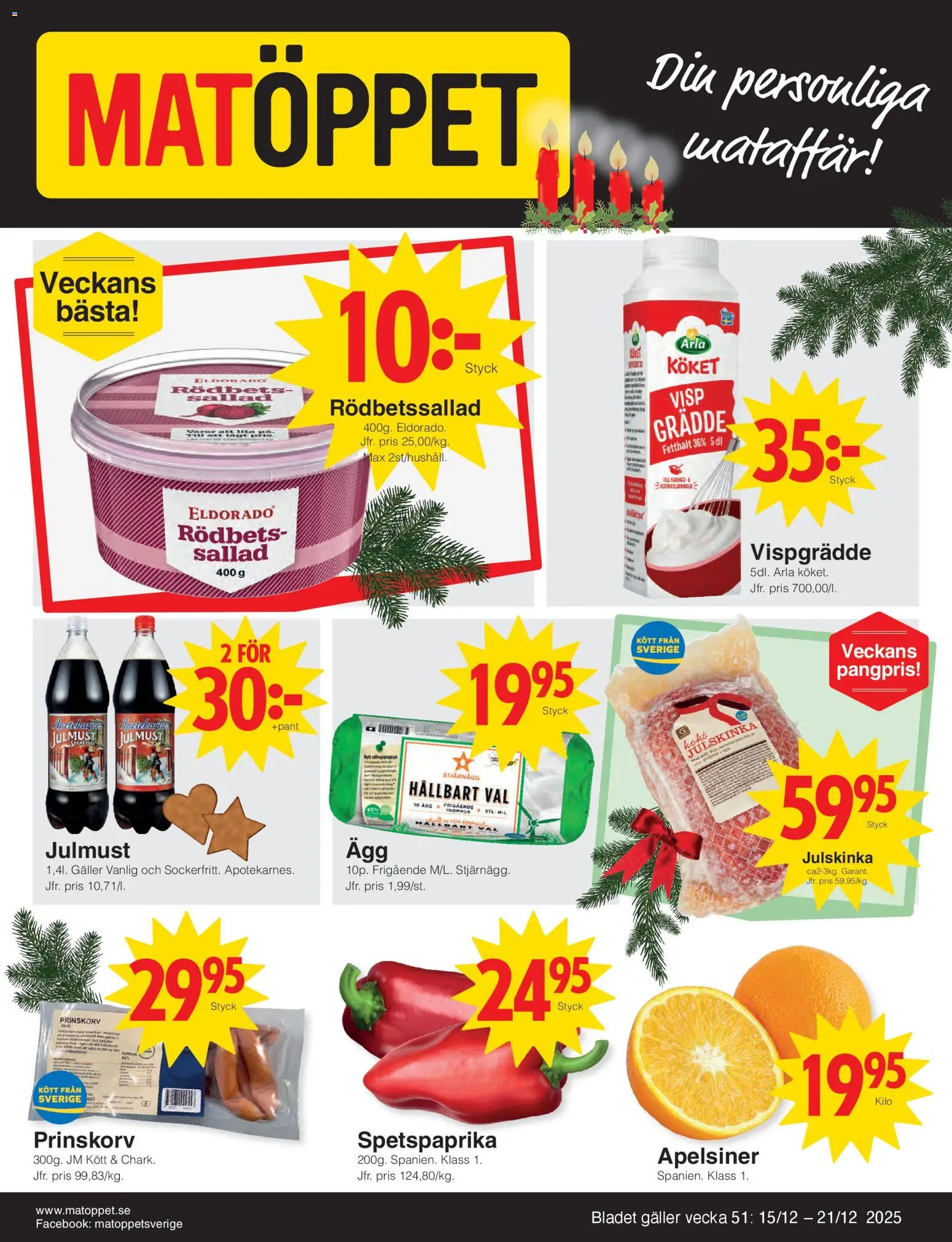 Matöppet reklamblad aktuell från 15.12.2025 | Sida: 1 | Produkter: Visp, Prinskorv, Grädde, Vispgrädde