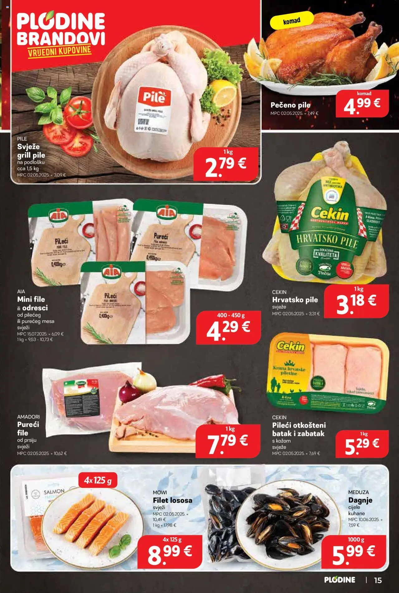 Plodine katalog | vrijedi od 13.08.2025 | Stranica: 15 | Proizvodi: Pečeno pile, Dagnje