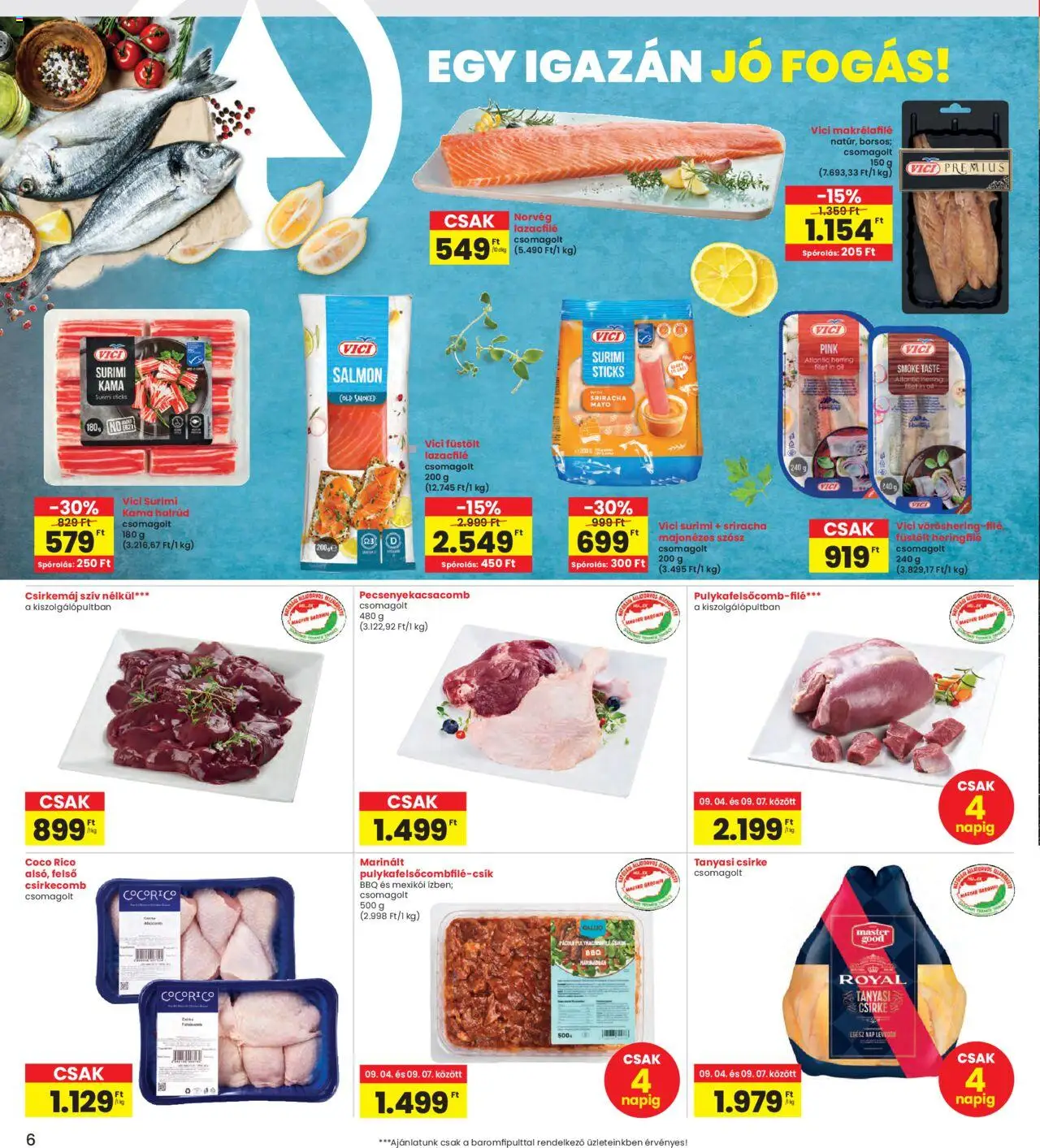 Interspar akciós ujság - amely érvényes a következő dátumtól: 04.09.2025 | Oldal: 6 | Termékek: Fogas, Csirkemáj, Tanyasi csirke, Csirkecomb