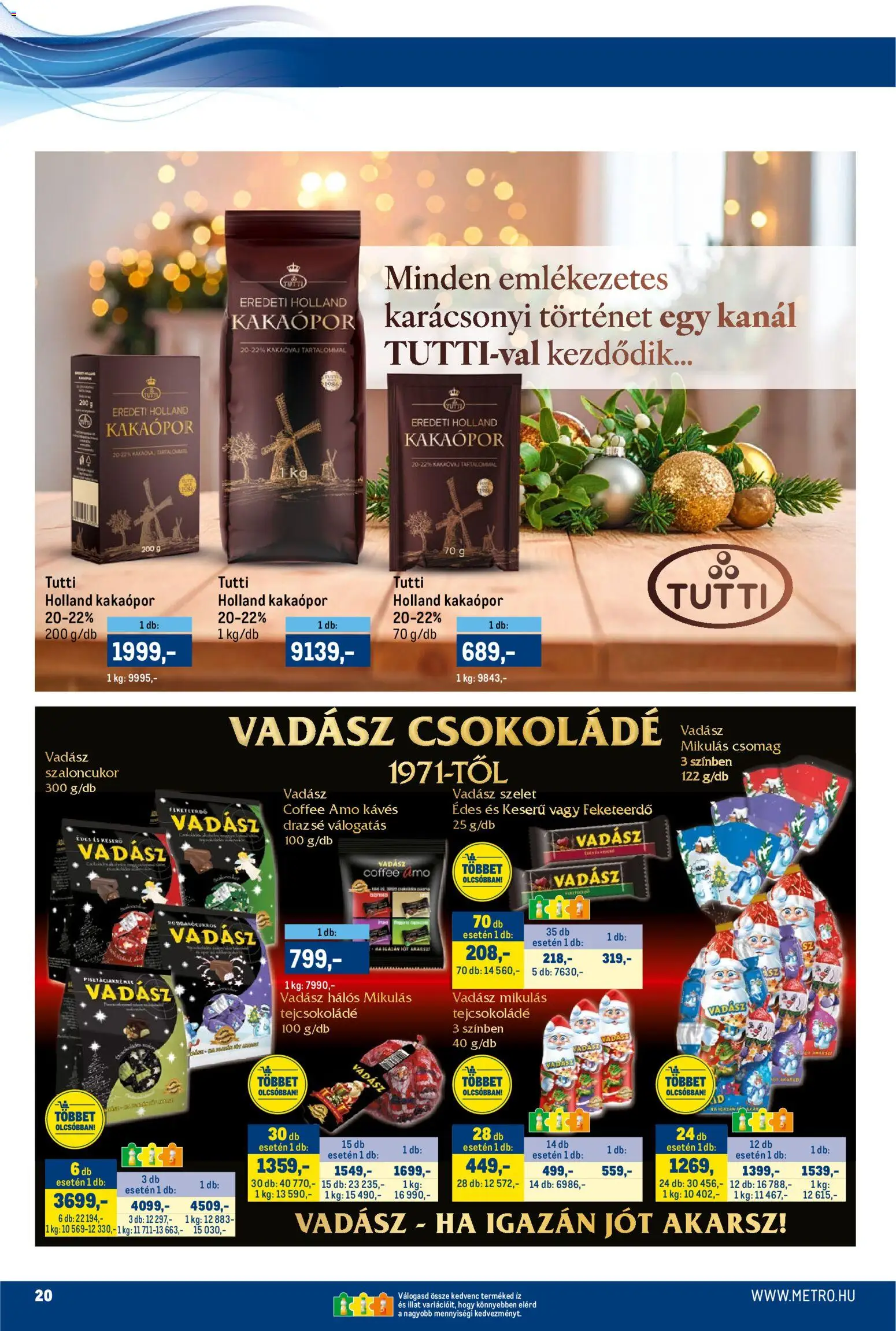 Metro akciós ujság - amely érvényes a következő dátumtól: 15.11.2025 | Oldal: 20 | Termékek: Drazsé, Tejcsokoládé, Csokoládé, Kakaópor