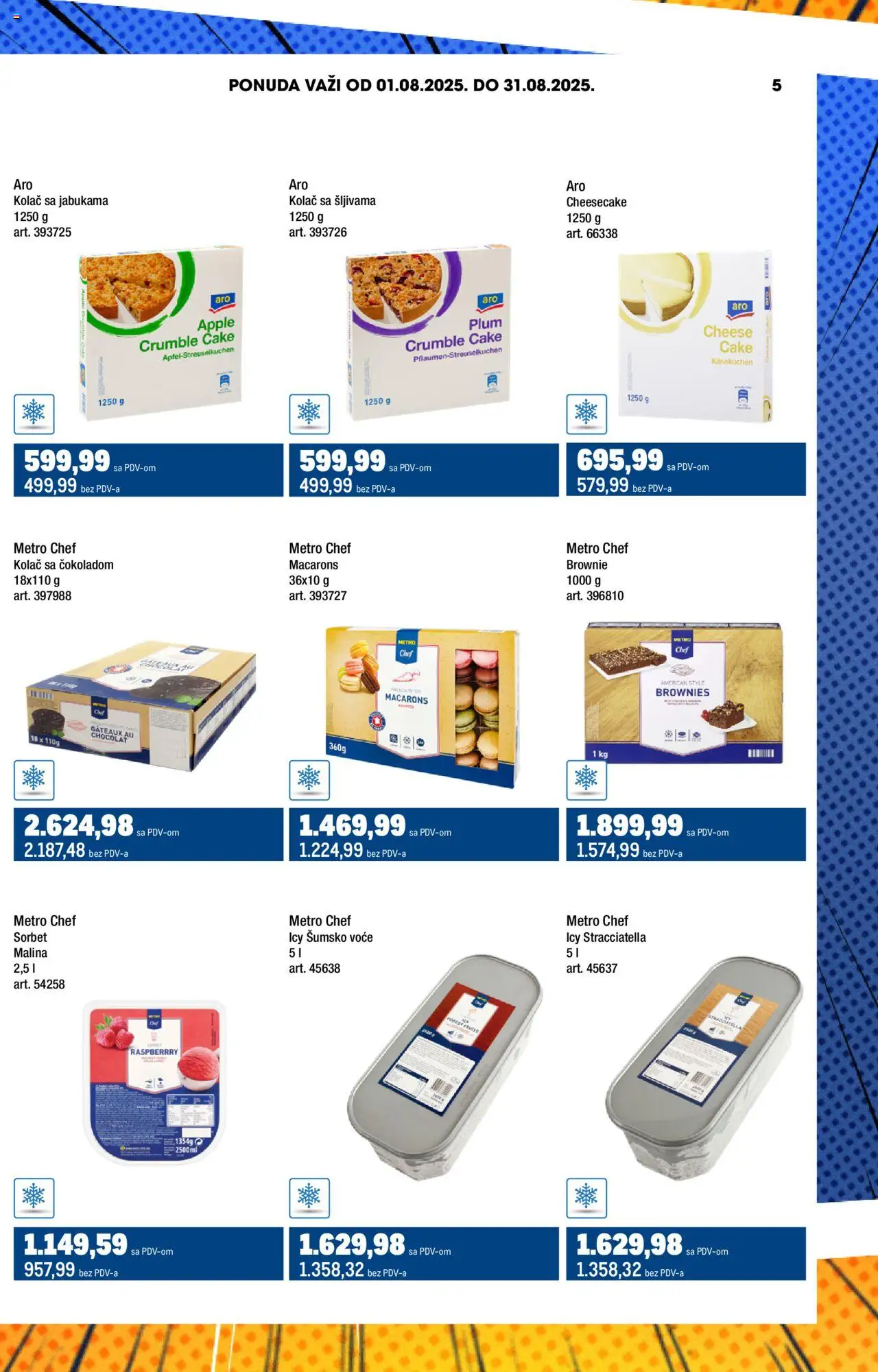 Metro katalog - važi od 01.08.2025 | Strana: 5 | Proizvode: Macarons, Kolač, Brownie, Malina