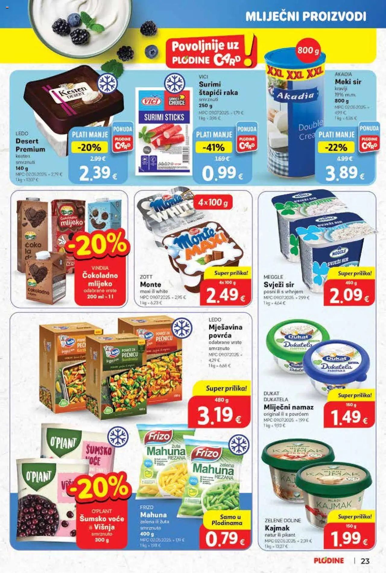 Plodine katalog | vrijedi od 01.10.2025 | Stranica: 23 | Proizvodi: Mahuna, Sir, Svježi sir, Voće