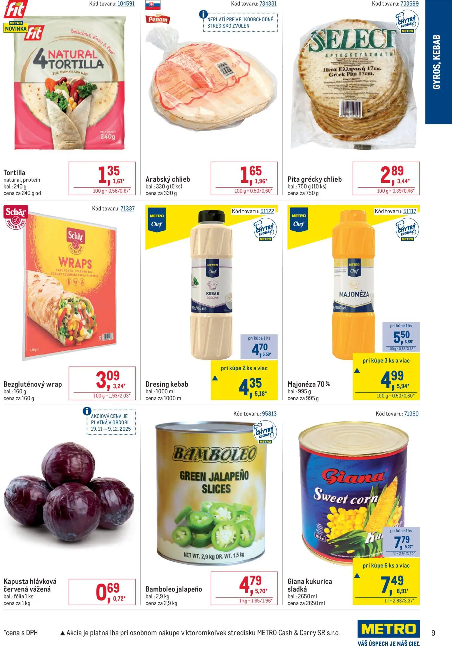Nové Metro akcie – leták je platný od 19.11.2025 | Strana: 9 | Produkty: Kapusta, Tortilla, Protein, Kukurica