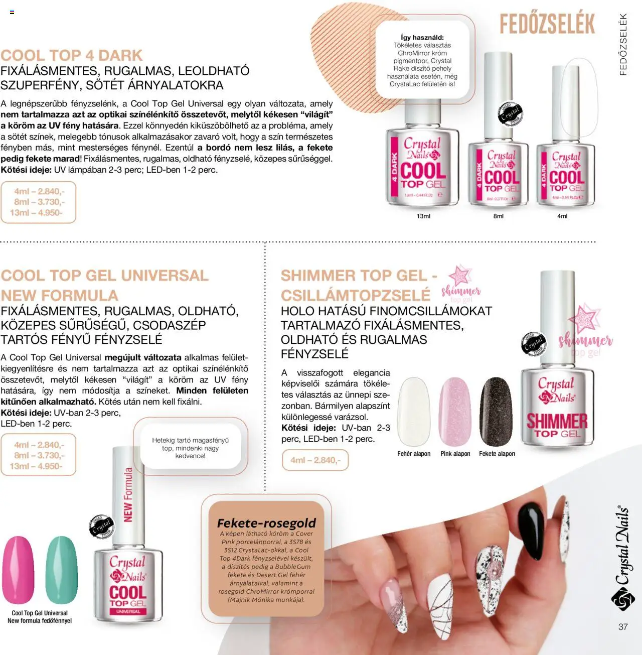 Crystal Nails akciós ujság - amely érvényes a következő dátumtól: 01.01.2024 | Oldal: 37 | Termékek: Pehely