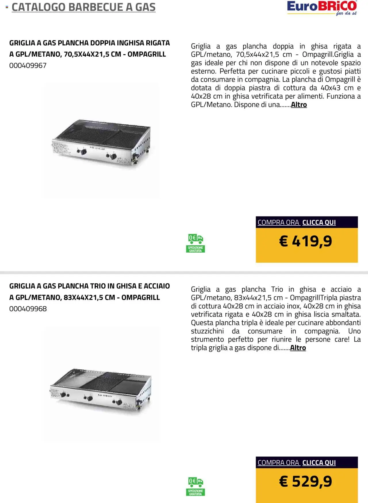Volantino Eurobrico del 23.07.2025 | Pagina: 30 | Prodotti: Barbecue, Barbecue a gas, Griglia