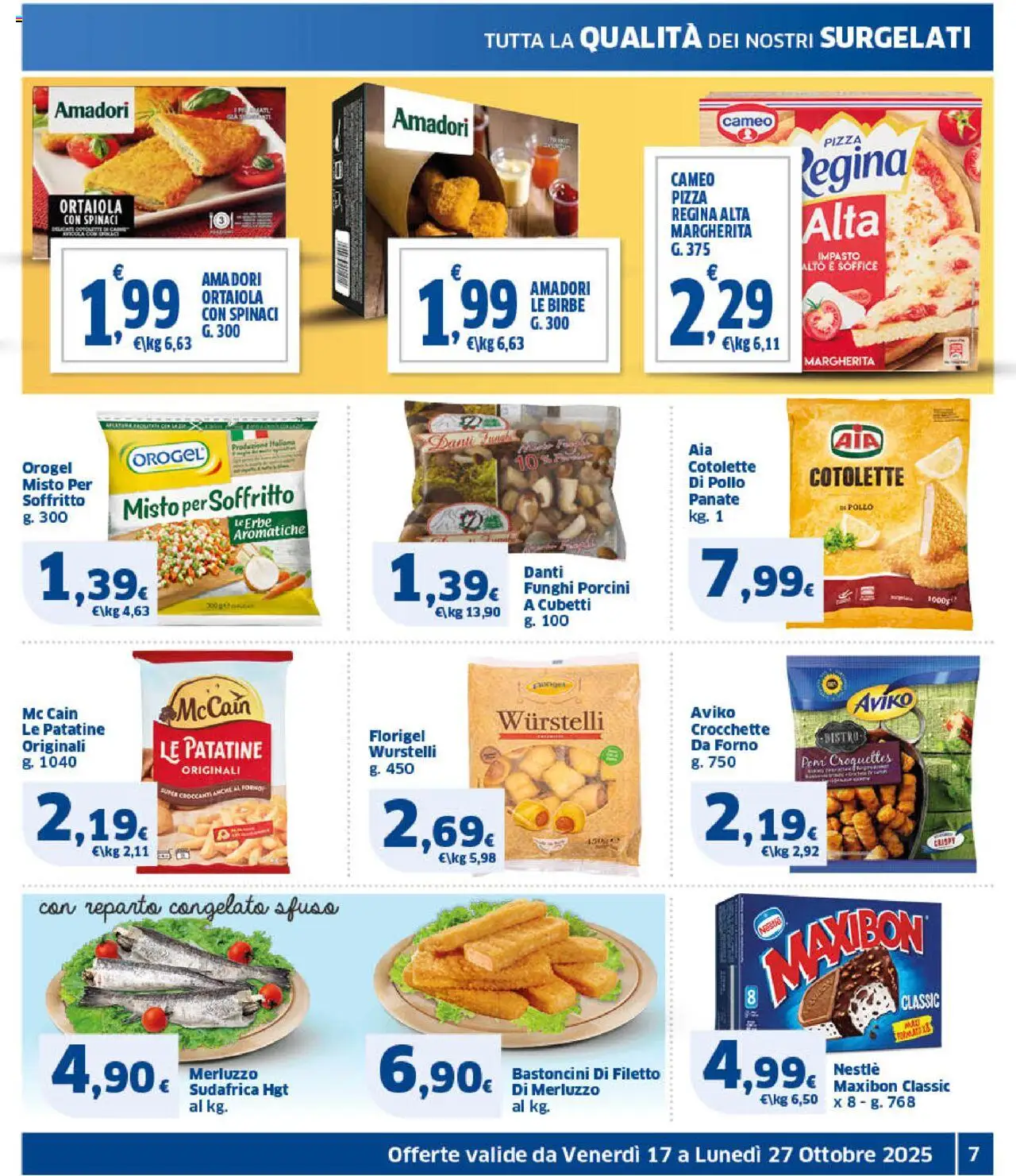 Volantino SIGMA del 17.10.2025 | Pagina: 7 | Prodotti: Pollo, Merluzzo, Funghi, Spinaci
