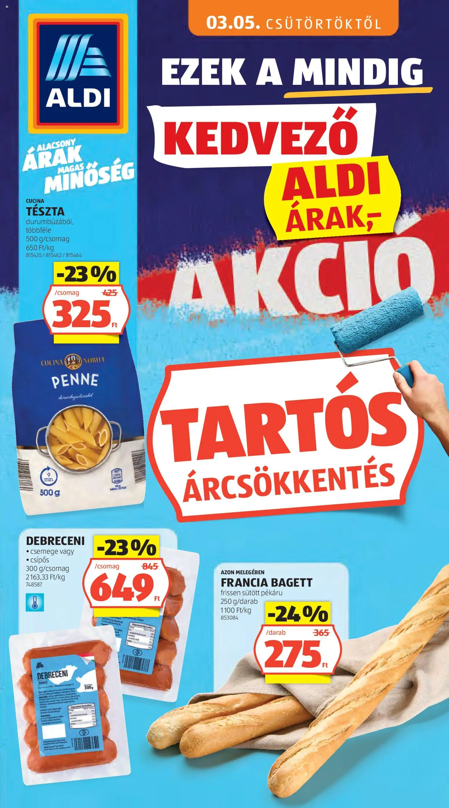 Aldi akciós ujság - amely érvényes a következő dátumtól: 05.03.2026 | Oldal: 1 | Termékek: Debreceni, Bagett, Penne, Tészta