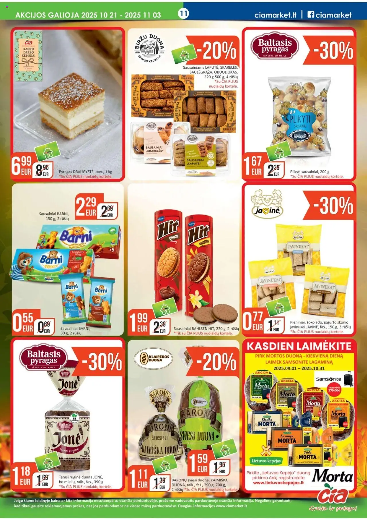 ČIA MARKET akcijos nuo 21.10.2025 | Puslapis: 11 | Prekių: Sausainiai, Kepykla, Pyragas, Duona