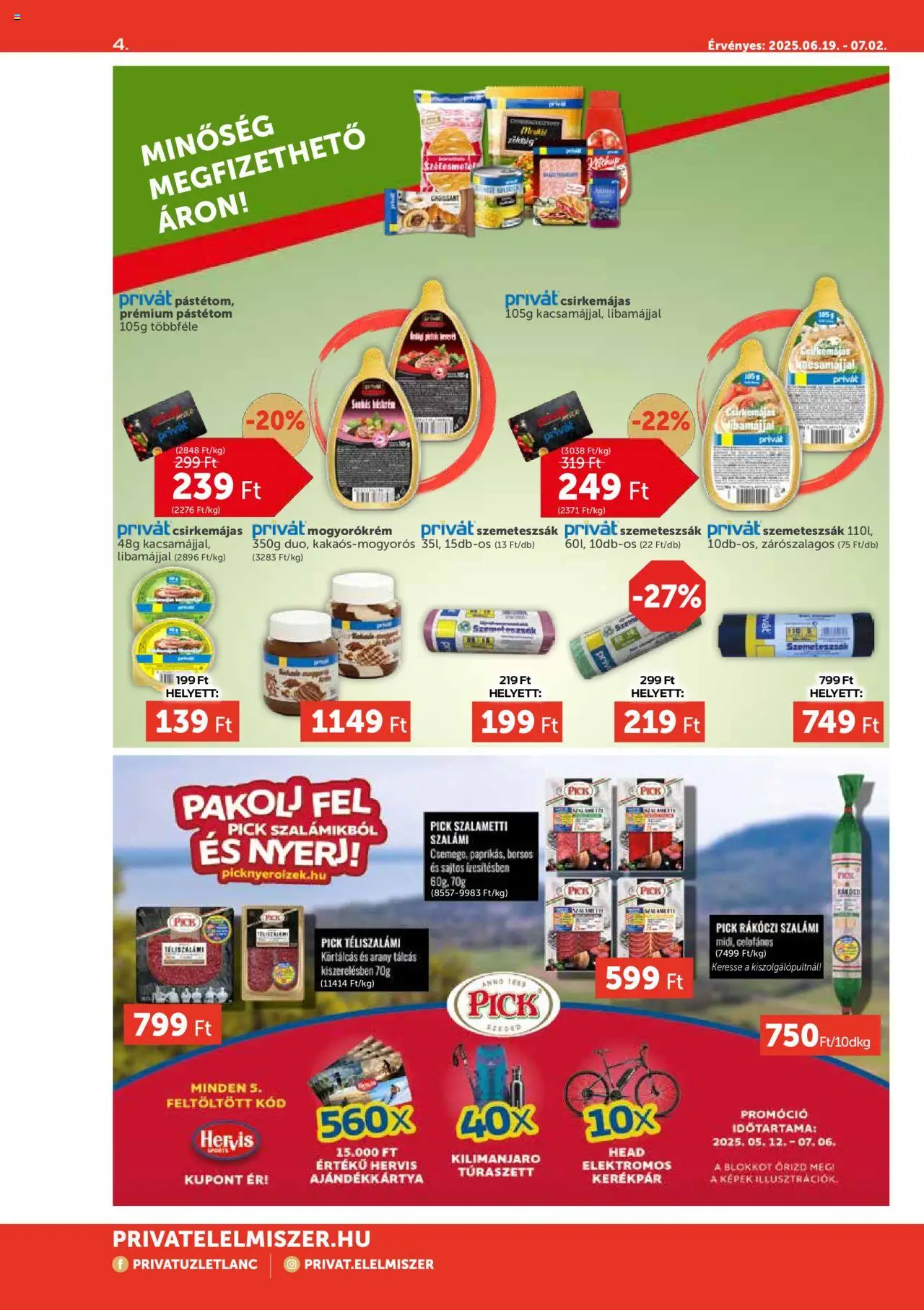 PRIVÁT akciós ujság - amely érvényes a következő dátumtól: 19.06.2025 | Oldal: 4 | Termékek: Pick téliszalámi, Pick, Szemeteszsák, Téliszalámi