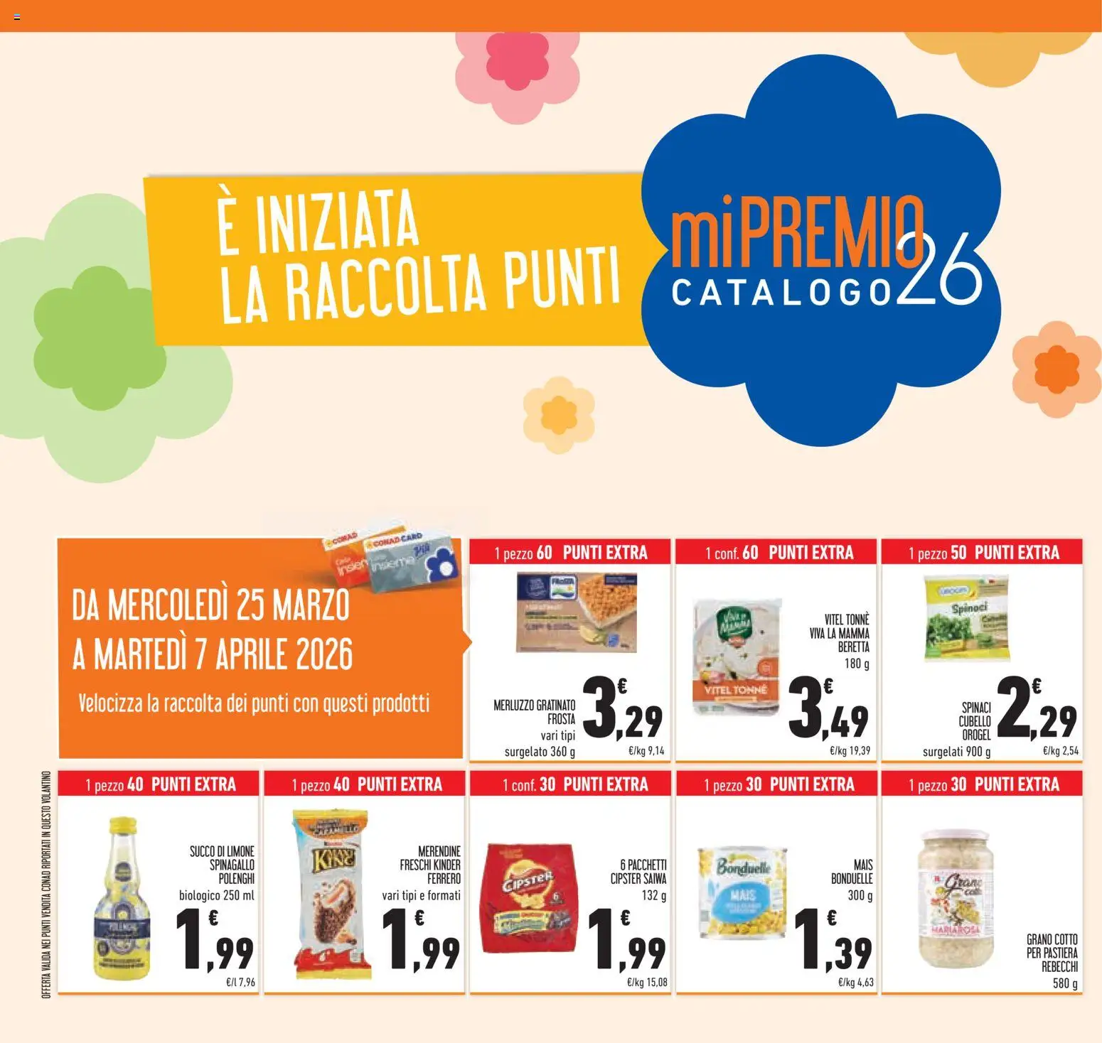 Volantino Conad del 25.03.2026 | Pagina: 46 | Prodotti: Succo, Spinaci, Mais, Merendine
