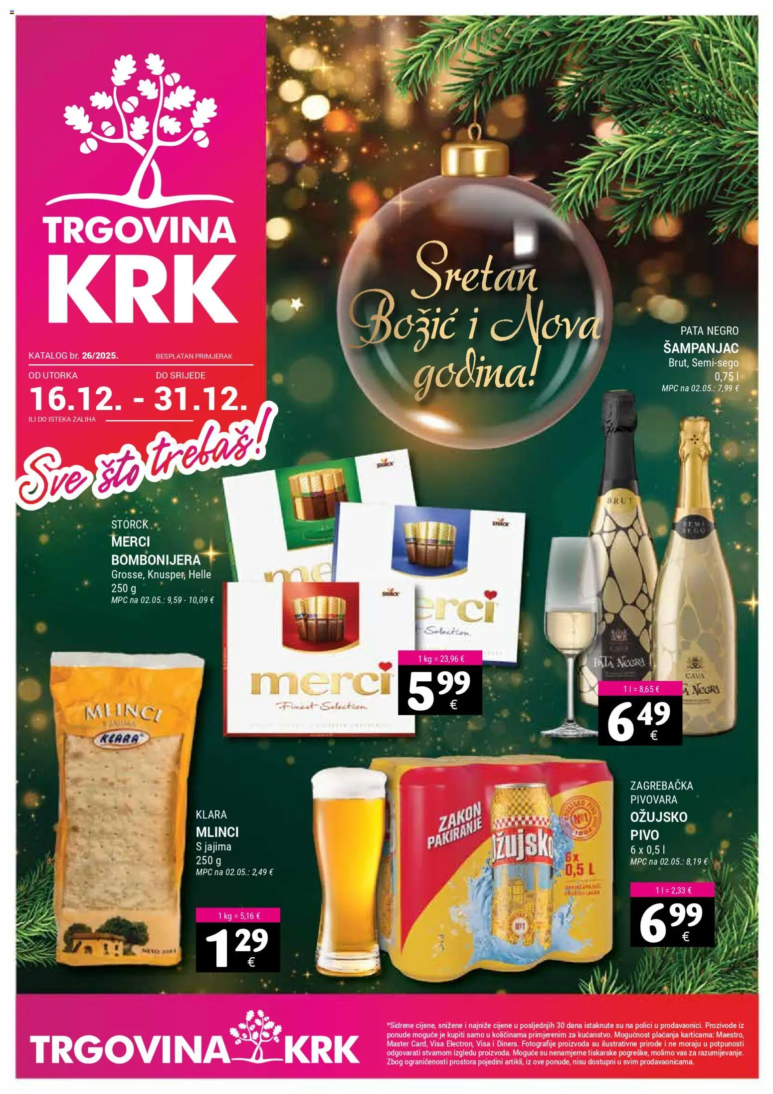 Trgovina Krk katalog | vrijedi od 16.12.2025 | Stranica: 1 | Proizvodi: Mlinci, Merci, Ožujsko, Bombonijera