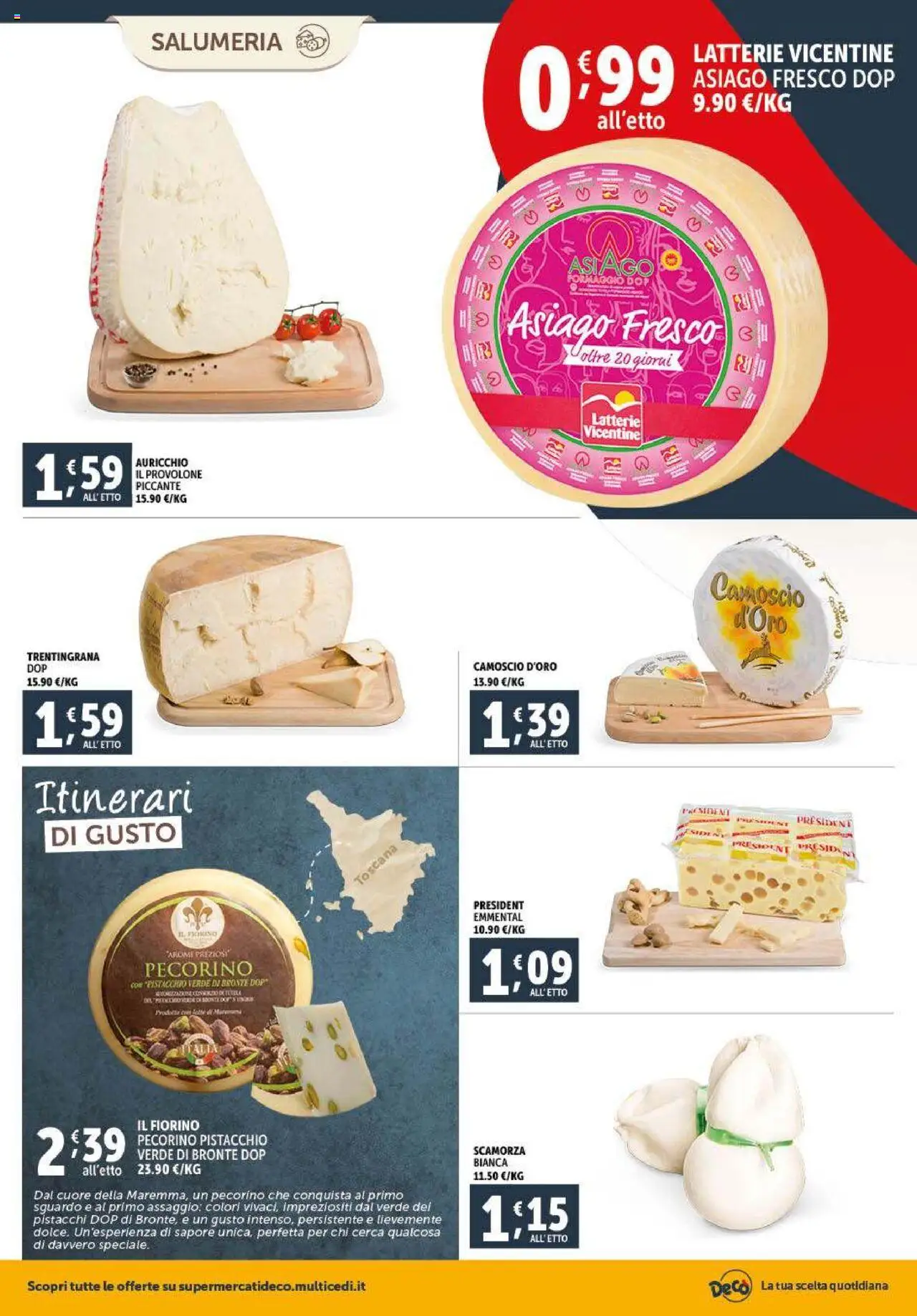 Volantino Decò del 16.10.2025 | Pagina: 4 | Prodotti: Provolone, Pistacchi, Pecorino, Emmental