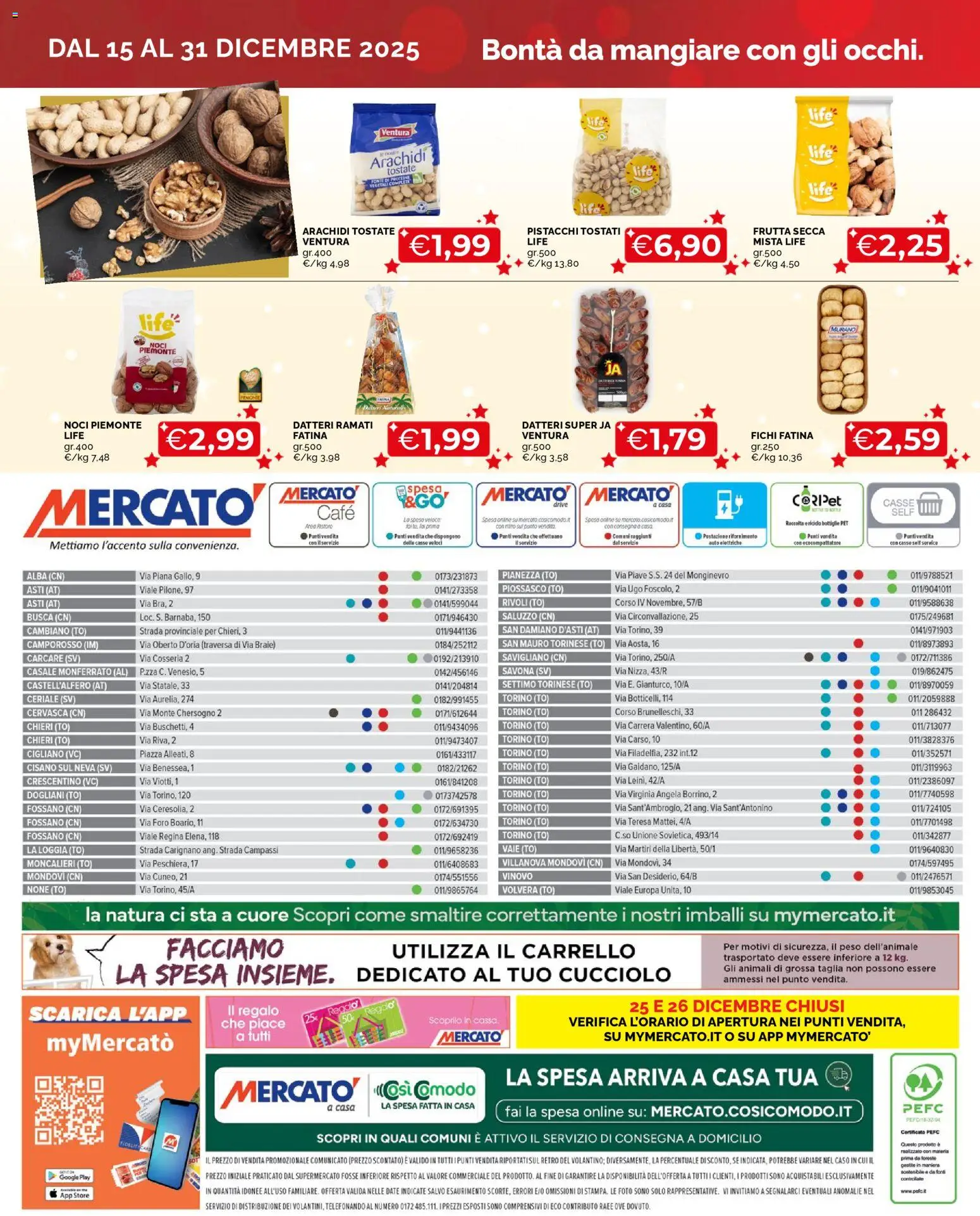 Volantino Mercatò del 15.12.2025 | Pagina: 16 | Prodotti: Frutta, Carrello, Arachidi, Pistacchi
