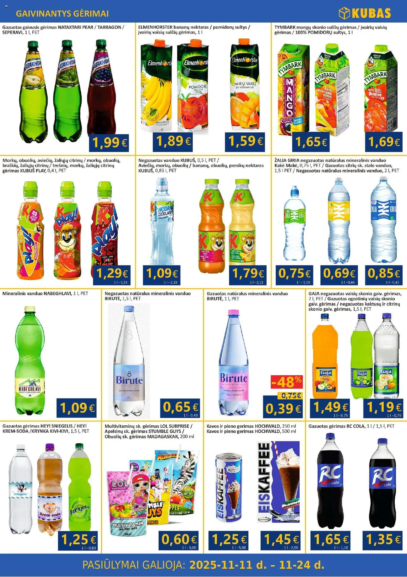 Kubas akcijos nuo 11.11.2025 | Puslapis: 9 | Prekių: Gaivusis gėrimas, Sultys, Mineralinis vanduo