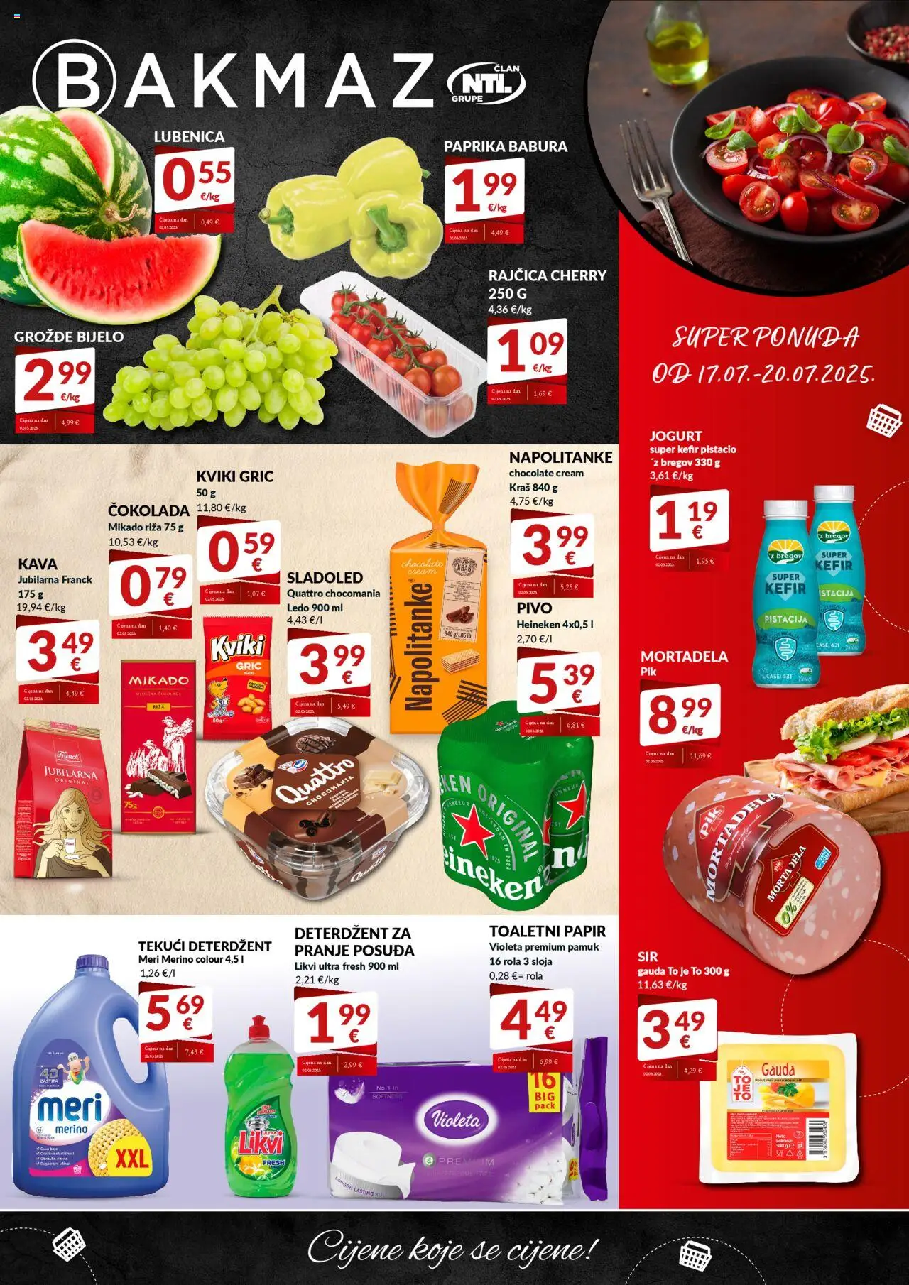 Bakmaz katalog | vrijedi od 17.07.2025 | Stranica: 1 | Proizvodi: Gauda, Čokolada, Riža, Lubenica