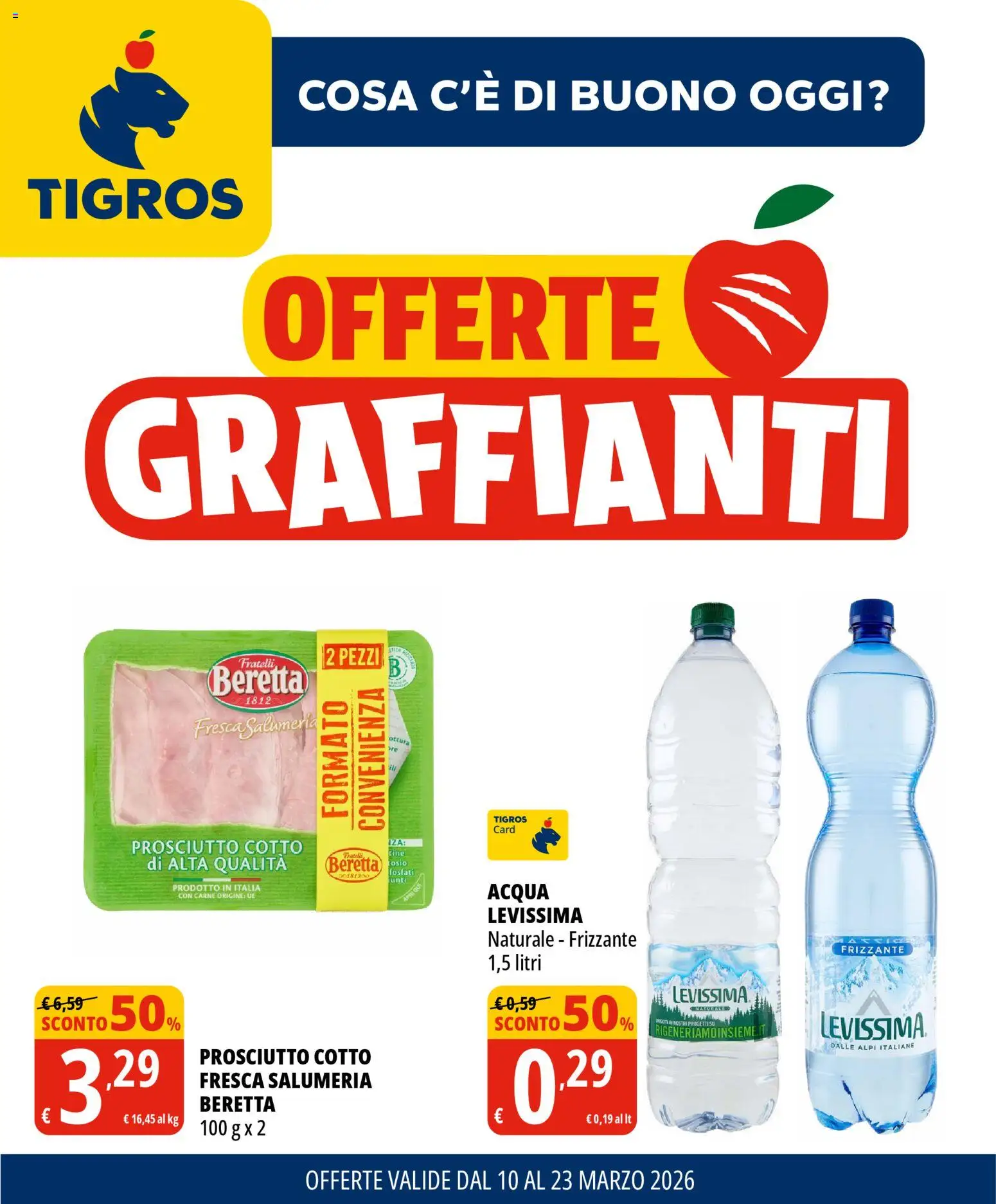 Volantino Tigros del 10.03.2026 | Pagina: 1 | Prodotti: Prosciutto Cotto, Acqua, Prosciutto
