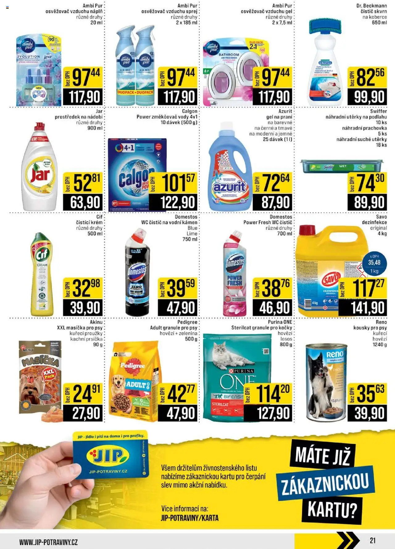 Jip leták - Brno, Ostrava, Praha od 04.06.2025 | Strana: 21 | Produkty: Nádobí, Purina one sterilcat, Krém, Pedigree