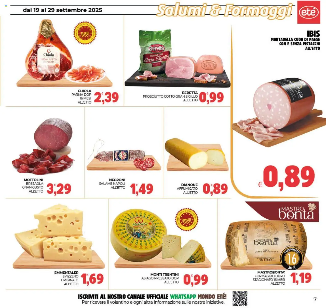 Volantino Eté del 19.09.2025 | Pagina: 7 | Prodotti: Bresaola, Formaggio, Mortadella, Pistacchi