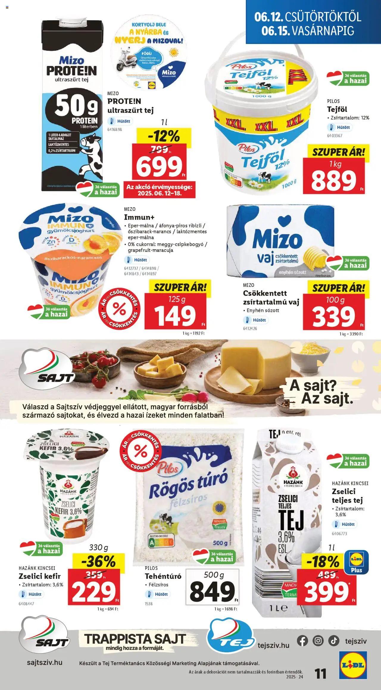Lidl akciós ujság - amely érvényes a következő dátumtól: 12.06.2025 | Oldal: 11 | Termékek: Rögös túró, Vaj, Túró, Gyümölcsjoghurt