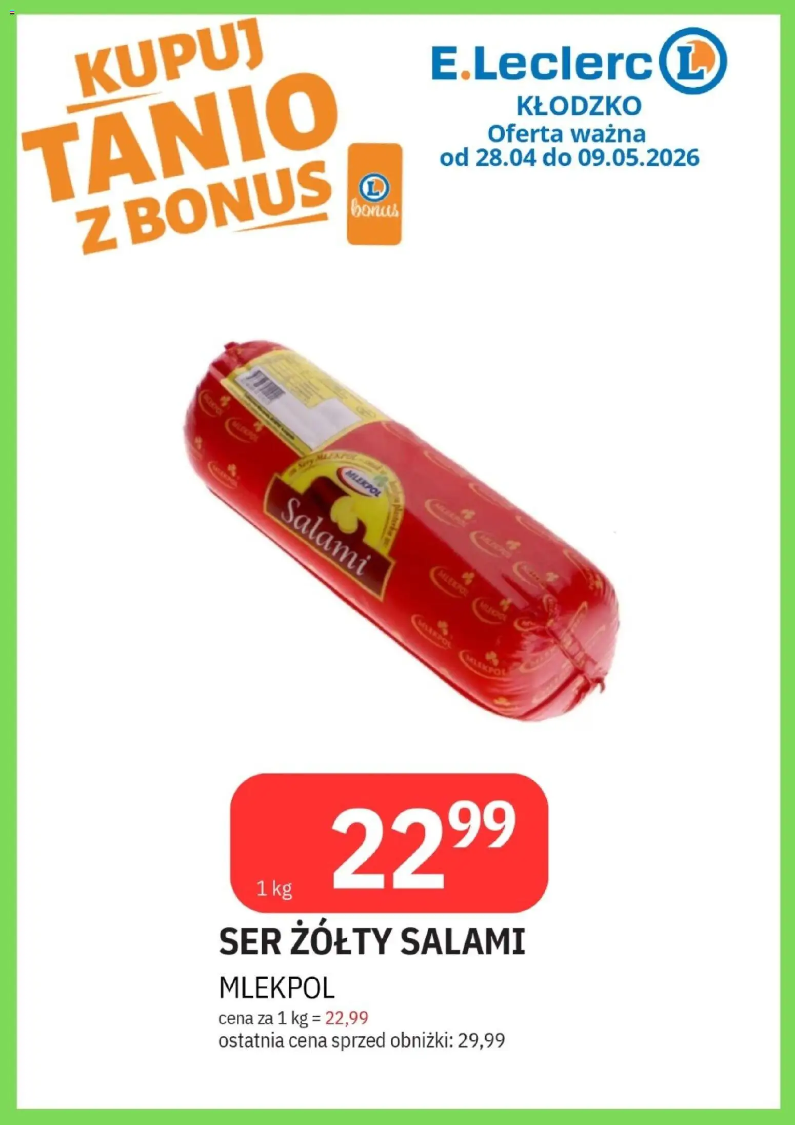 E.Leclerc gazetka - Kłodzko od 28.04.2026 | Strona: 7 | Produkty: Ser żółty, Ser, Salami