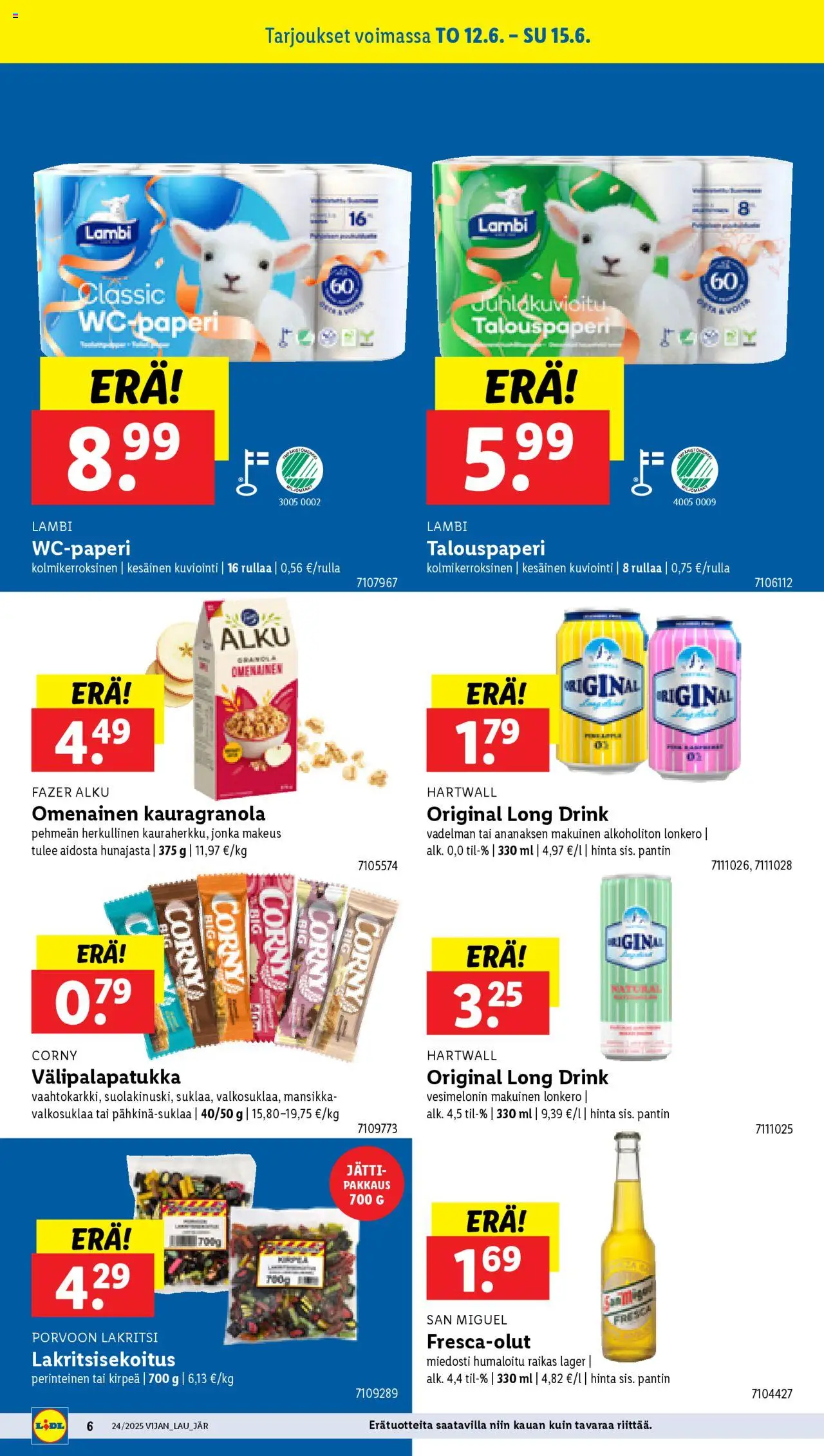  | Sivu: 8 | Tuotteet: Lonkero, Wc-paperi, Granola, Lakritsi