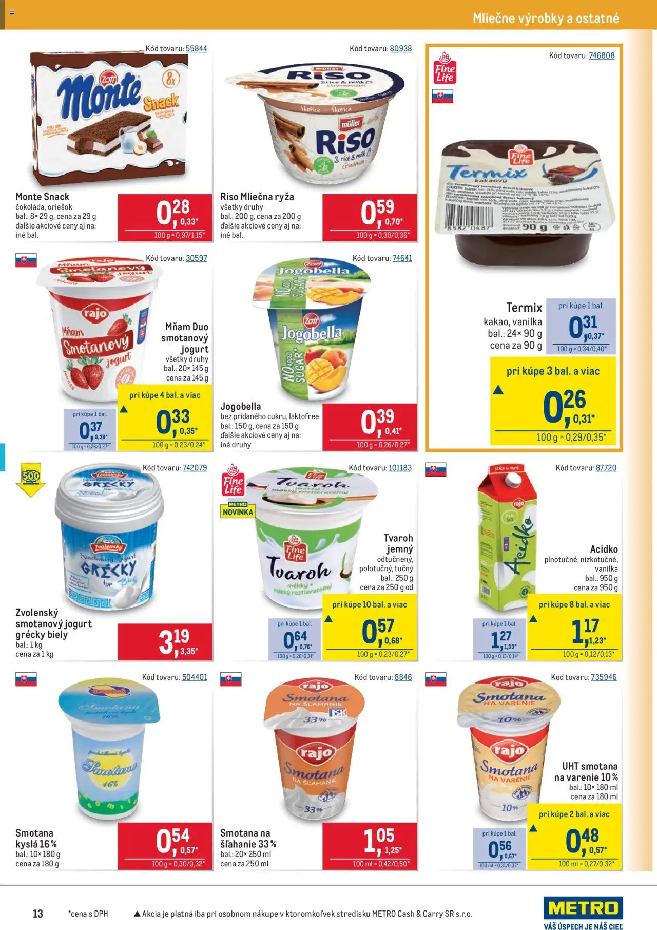 Metro Maloobchod │ platný od 30.07.2025 | Strana: 13 | Produkty: Jogurt, Ryža, Tvaroh, Smotana na šľahanie
