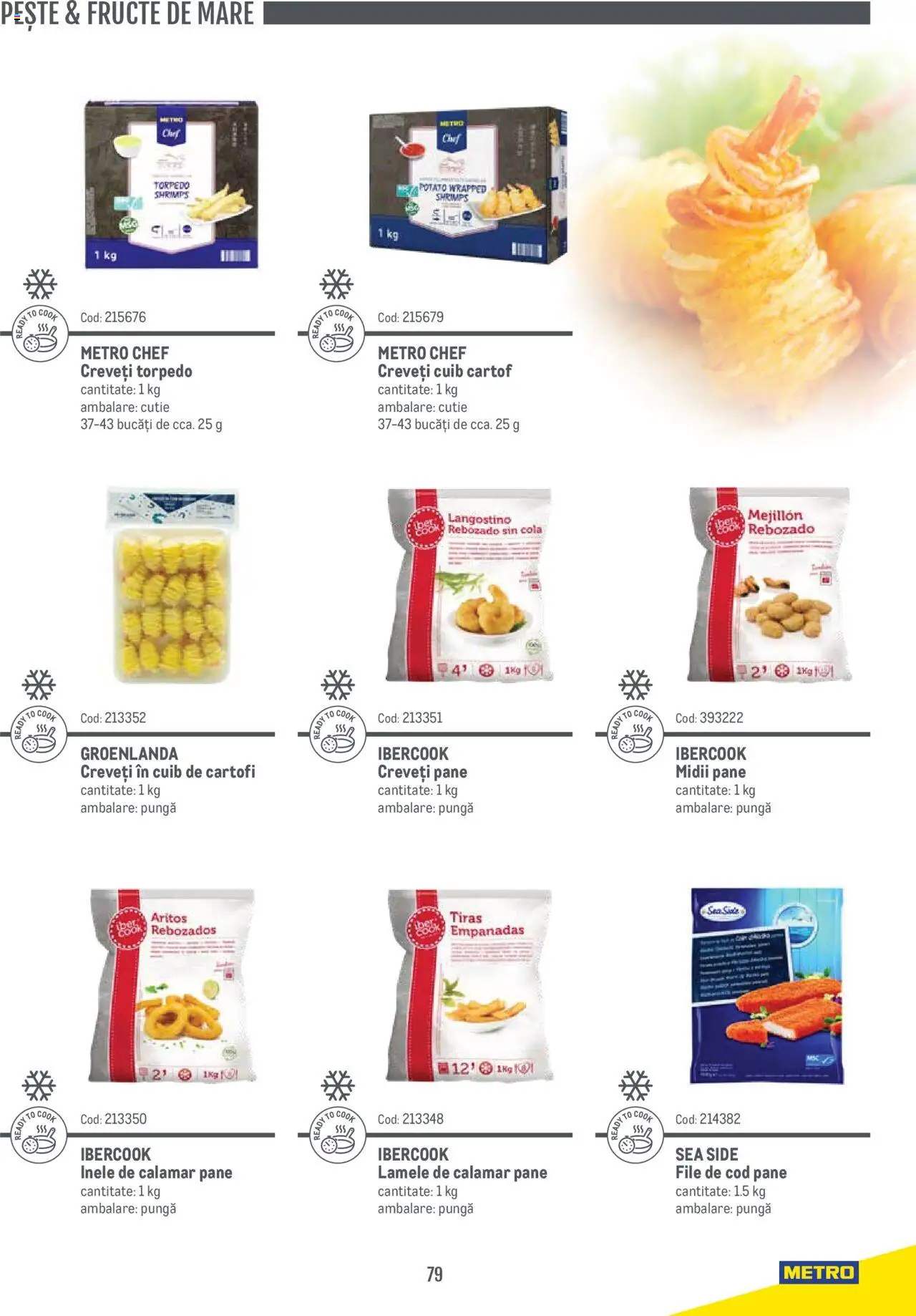 Noul catalog Metro – valabil de la 14.11.2024 | Pagină: 79 | Produse: Pungă, Pește, Cartofi, Fructe De Mare