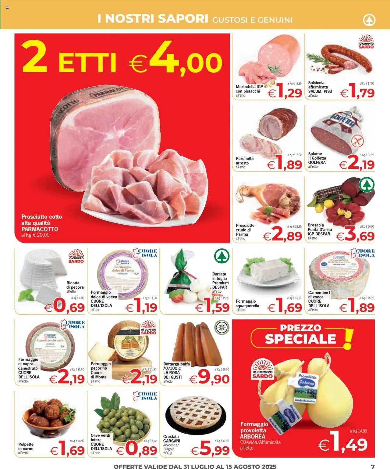 Volantino Eurospar del 31.07.2025 | Pagina: 7 | Prodotti: Prosciutto Cotto, Olive, Burrata, Polpette