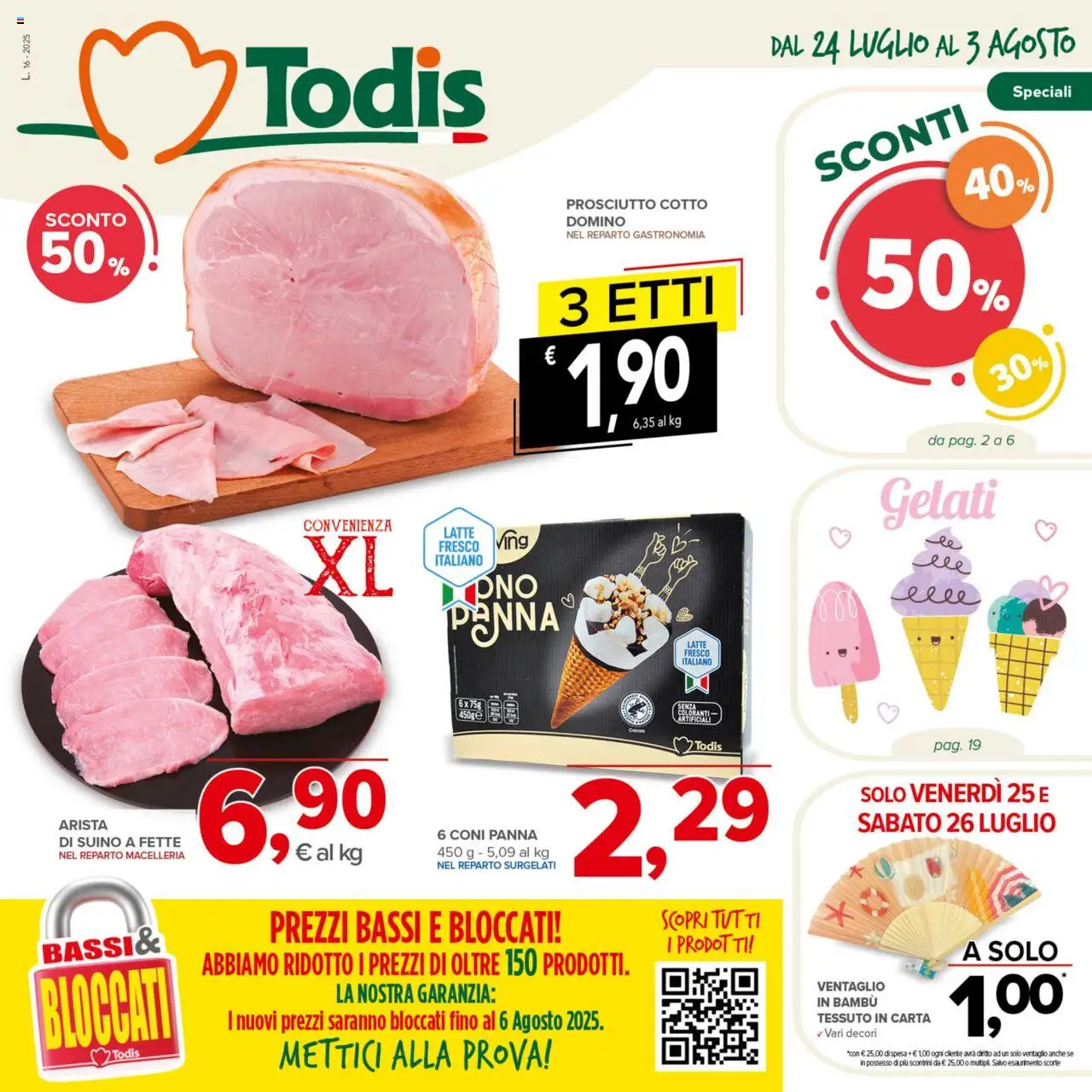 Volantino Todis del 24.07.2025 | Pagina: 1 | Prodotti: Prosciutto Cotto, Panna, Suino, Prosciutto
