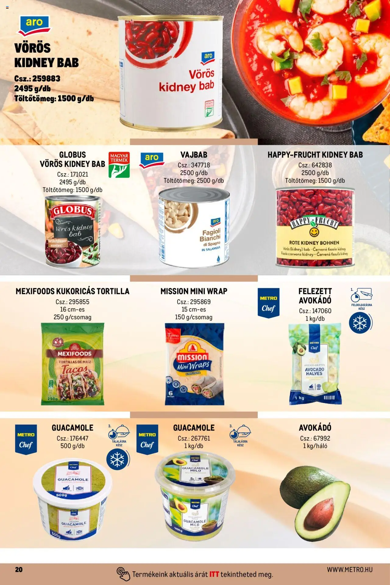 Metro akciós ujság - amely érvényes a következő dátumtól: 01.10.2024 | Oldal: 20 | Termékek: Tortilla, Guacamole, Avokádó