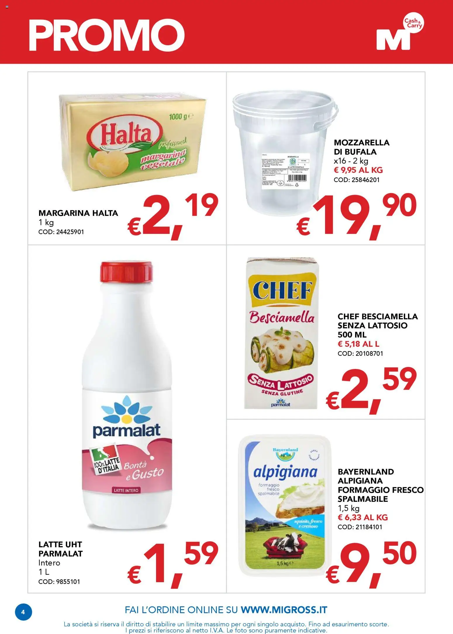 Volantino Migross del 12.03.2026 | Pagina: 4 | Prodotti: Latte, Formaggio, Margarina, Besciamella