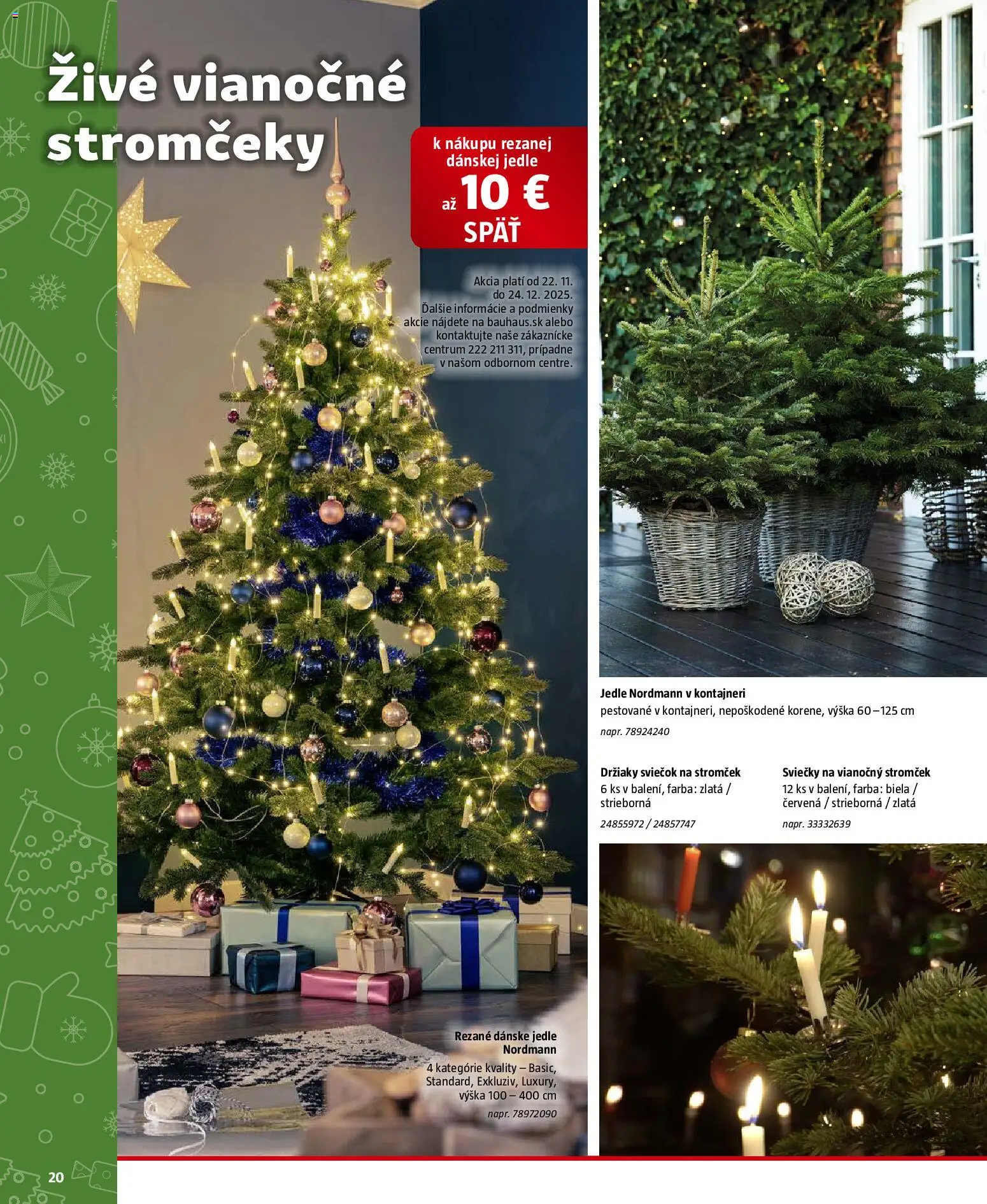 Nové Bauhaus akcie – leták je platný od 21.11.2025 | Strana: 20 | Produkty: Vianočný stromček, Sviečky