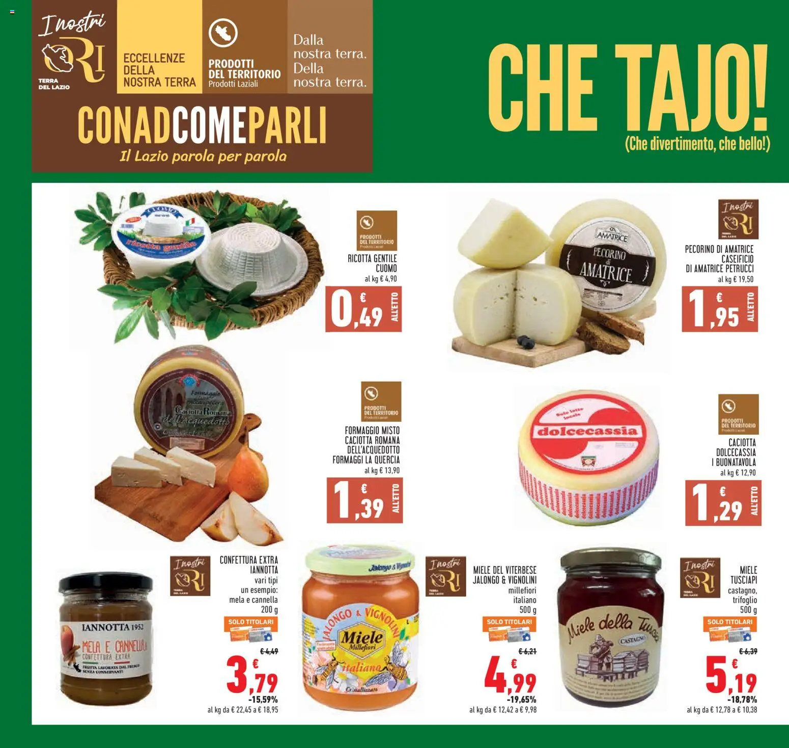 Volantino Conad del 06.05.2026 | Pagina: 4 | Prodotti: Formaggio, Ricotta, Miele, Pecorino