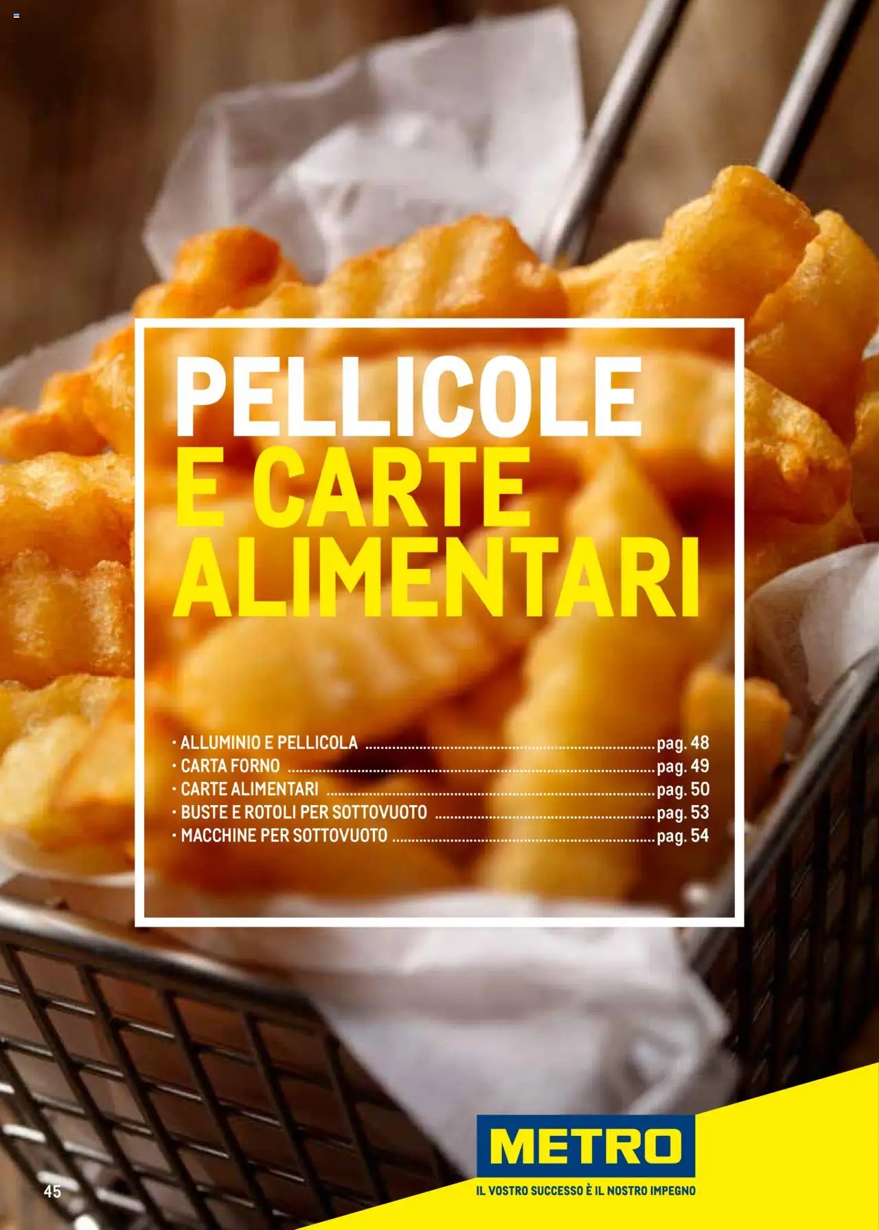 Volantino Metro del 22.07.2024 | Pagina: 45 | Prodotti: Forno, Pellicola, Carta forno, Metro