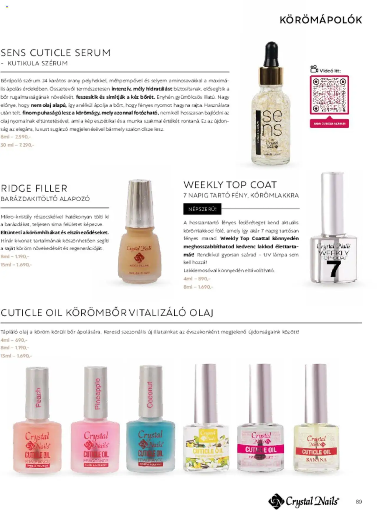 Crystal Nails akciós ujság - amely érvényes a következő dátumtól: 01.03.2025 | Oldal: 89 | Termékek: Videó, Lámpa, Alapozó, Olaj