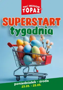 Pogląd oferty "Topaz gazetka - Superstart tygodnia" - ważna od 23.03.2026