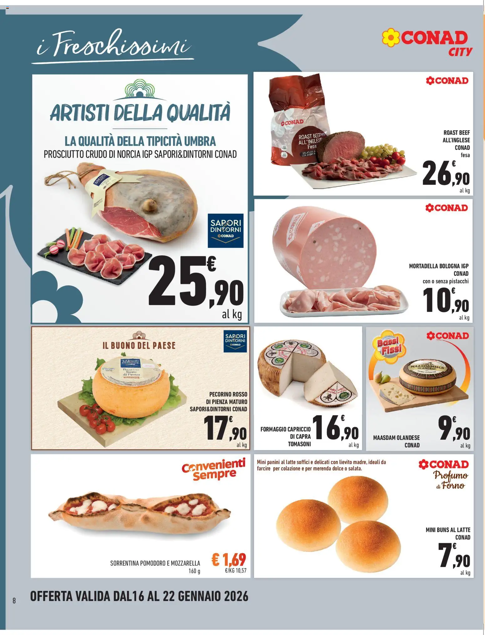 Volantino Conad del 16.01.2026 | Pagina: 8 | Prodotti: Prosciutto Crudo, Mozzarella, Pomodoro, Prosciutto