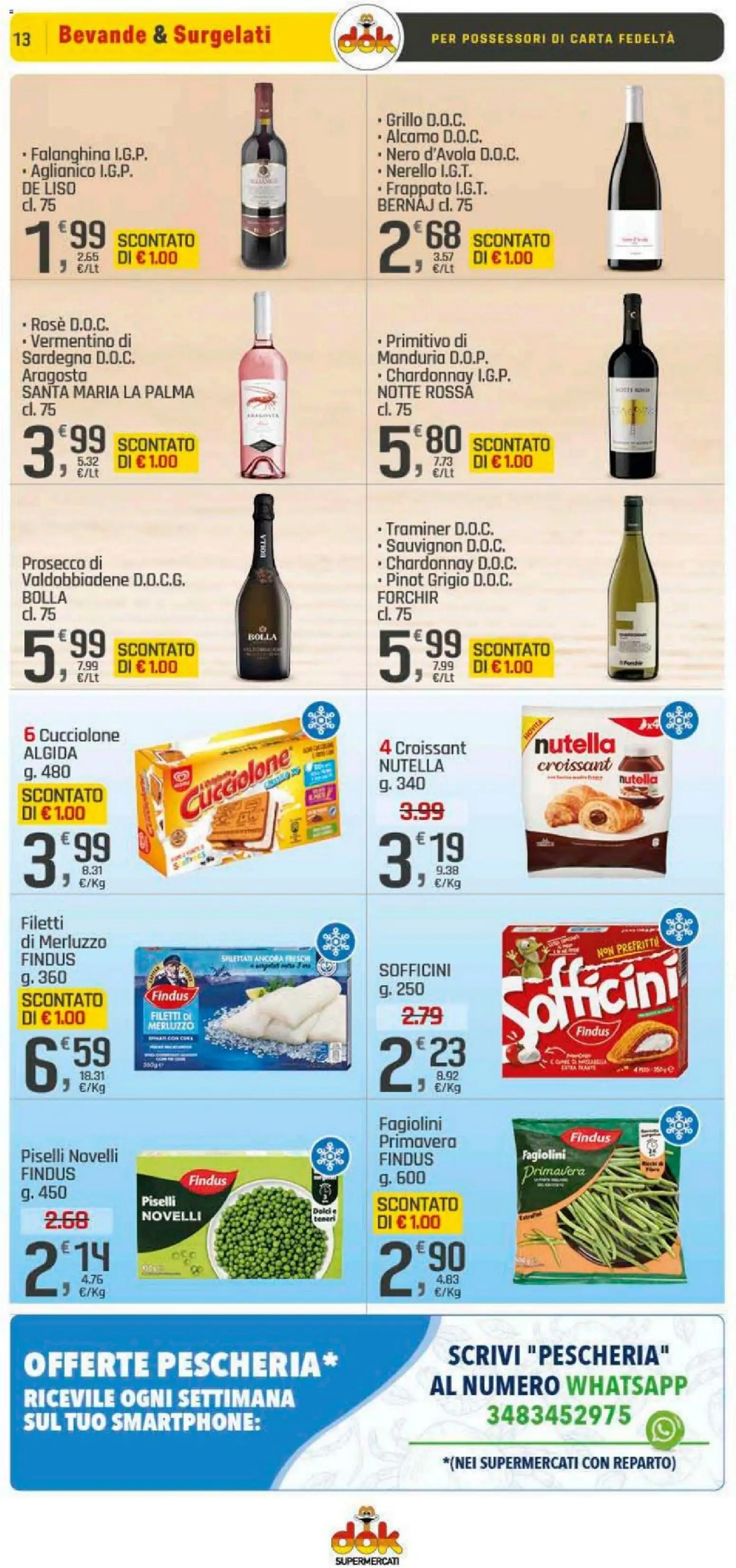 Volantino DOK del 22.01.2026 | Pagina: 13 | Prodotti: Prosecco, Nutella, Piselli, Croissant